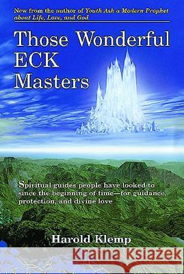 Those Wonderful ECK Masters Harold Klemp 9781570432170 Eckankar