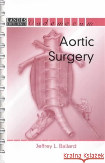 Aortic Surgery  9781570596285 Landes Bioscience