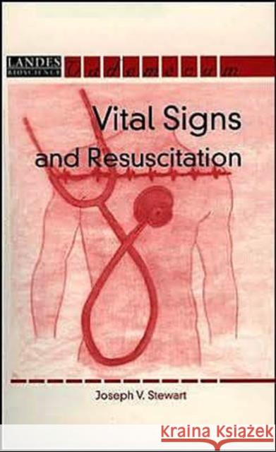 Vital Signs and Resuscitation Joseph V. Stewart 9781570596711