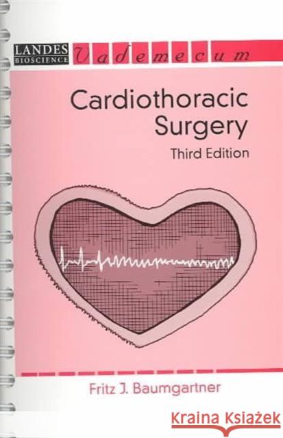 Cardiothoracic Surgery Fritz J. Baumgartner 9781570596834 CRC Press