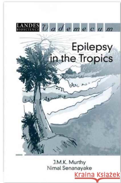 Epilepsy in the Tropics J. M. K. Murthy 9781570596926 CRC Press