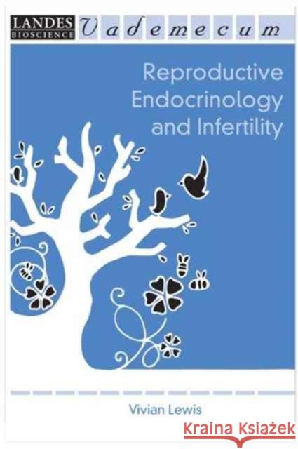 Reproductive Endocrinology and Infertility Dr Vivian Lewis 9781570597022 CRC Press