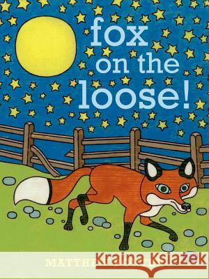 Fox on the Loose! Matthew Porter Matthew Porter 9781570619281