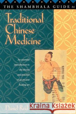 Shambhala Guide to Traditional Chinese Medicine Reid, Daniel P. 9781570621413