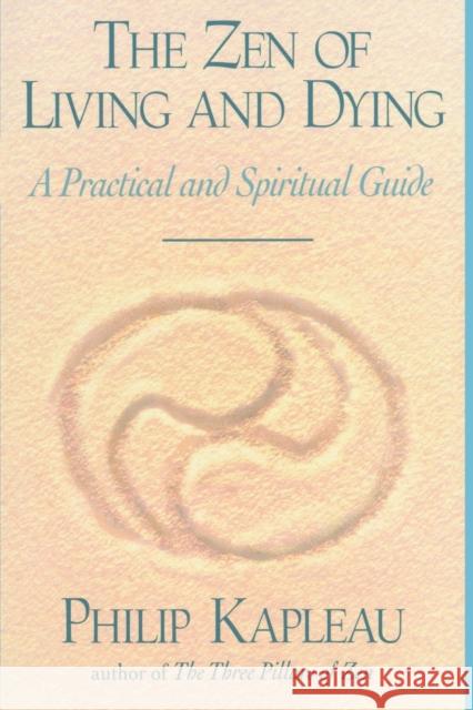 The Zen of Living and Dying Kapleau, Philip 9781570621987 Shambhala Publications