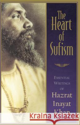 The Heart of Sufism Witteveen, H. J. 9781570624025 Shambhala Publications