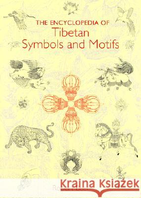 The Encyclopedia of Tibetan Symbols and Motifs Robert Beer 9781570624162 Shambhala Publications