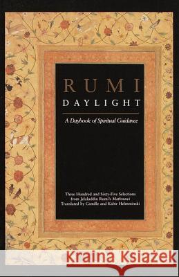 Rumi Daylight, A Daybook of Spiritual Guidance Helminski, Camille Adams 9781570625305 Shambhala Publications