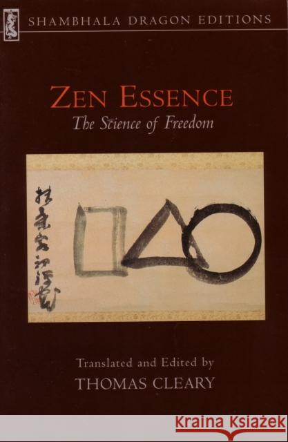 Zen Essence Thomas F. Cleary Thomas F. Cleary 9781570625886 Shambhala Publications