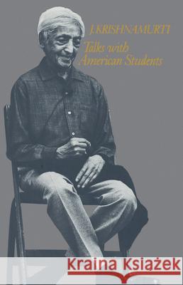 Talks with American Students Jiddu Krishnamurti 9781570626586 Shambhala Publications