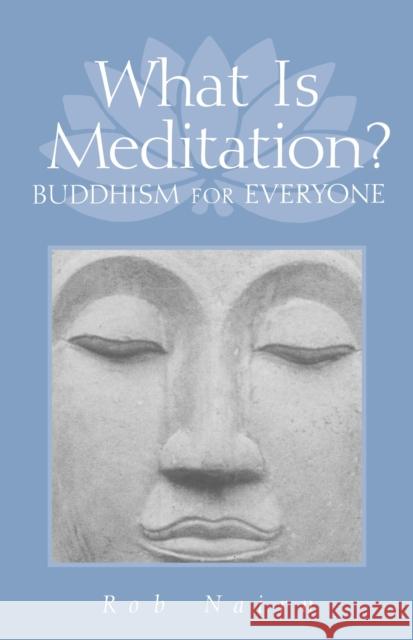 What Is Meditation?: Buddhism for Everyone Nairn, Ron 9781570627156 Shambhala Publications