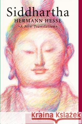 Siddhartha: A New Translation Hermann Hesse Sherab Chodzin Kohn 9781570627217