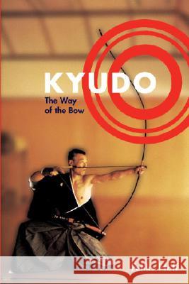 Kyudo: The Way of the Bow Feliks Hoff 9781570628528 