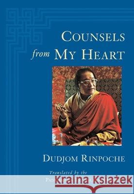 Counsels from My Heart Dudjom 9781570629228 Shambhala Publications