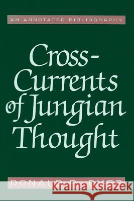 Cross-Currents of Jungian Thought Donald R. Dyer 9781570629563 Shambhala Publications