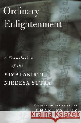 Ordinary Enlightenment: A Translation of the Vimalakirti Nirdesa Charles Luk Charles Luk Taizan Maezumi Roshi 9781570629716 Shambhala Publications