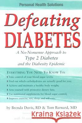 Defeating Diabetes Thomas Barnard Brenda Davis Brenda Davis 9781570671395 Healthy Living Publications