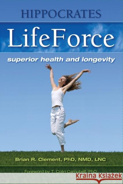 Hippocrates Life Force Clement, Brian 9781570672491