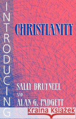 Introducing Christianity Sally Bruyneel, Alan G Padgett 9781570753954