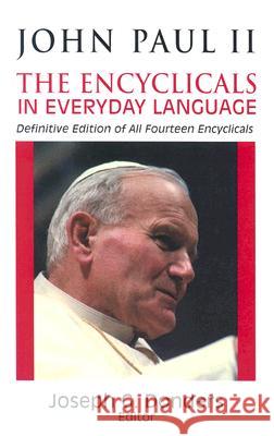 John Paul II: The Encyclicals in Everyday Language Joseph G. Donders 9781570756313 Orbis Books (USA)