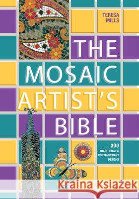 The Mosaic Artist's Bible: 300 Traditional and Contemporary Designs  9781570768439 Trafalgar Square Books