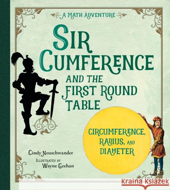 Sir Cumference and the First Round Table Cindy Neuschwander 9781570911521 Charlesbridge Publishing,U.S.