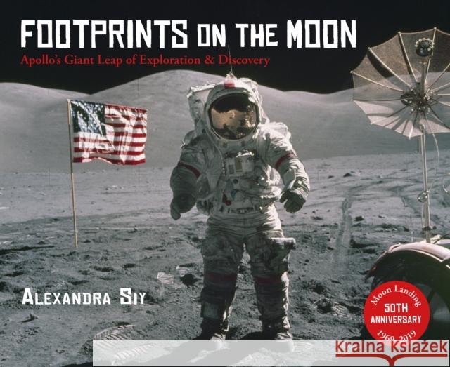 Footprints on the Moon Alexandra Siy 9781570914096 Charlesbridge Publishing