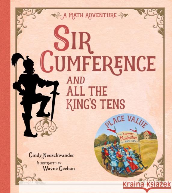 Sir Cumference and All the King's Tens  9781570917288 Charlesbridge Publishing