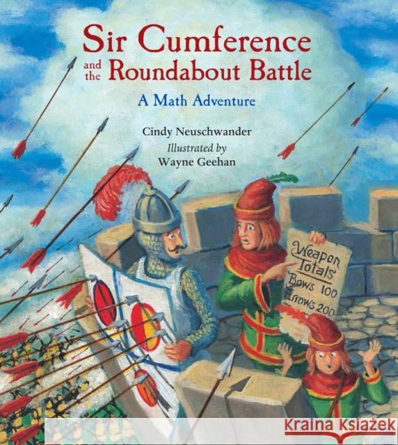 Sir Cumference and the Roundabout Battle Neuschwander, Cindy 9781570917653 Charlesbridge Publishing