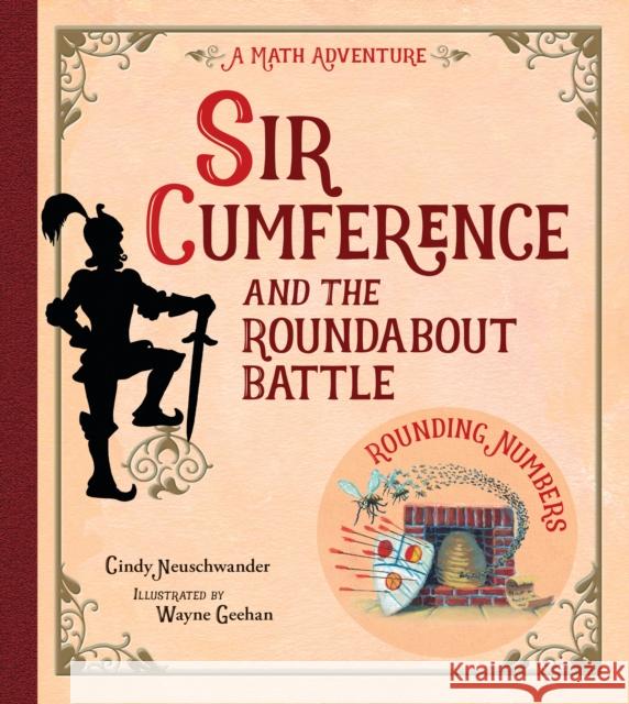 Sir Cumference and the Roundabout Battle Cindy Neuschwander 9781570917660 Charlesbridge Publishing