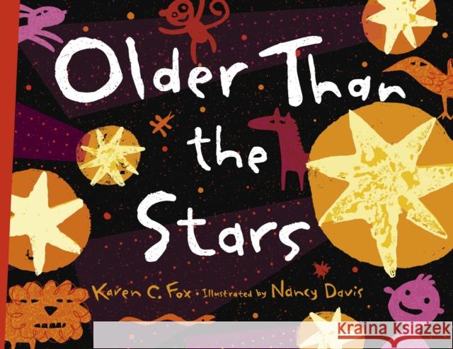Older Than the Stars Karen Fox Kathryn Endle 9781570917882 Charlesbridge Publishing