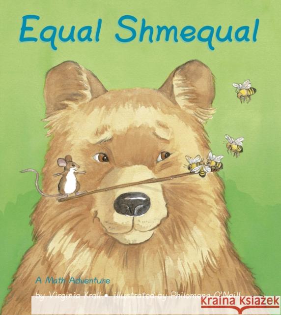 Equal Shmequal Virginia Kroll Philomena O'Neill 9781570918926 Charlesbridge Publishing