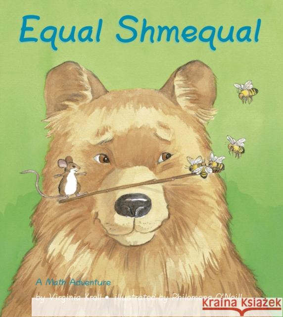 Equal Shmequal Virginia Kroll Philomena O'Neill 9781570918926 Charlesbridge Publishing,U.S.