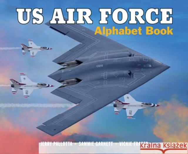 US Air Force Alphabet Book Sammie Garnett 9781570919527 Charlesbridge Publishing,U.S.