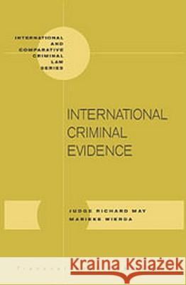 International Criminal Evidence Richard May Marieke Wierda 9781571051448 Hotei Publishing