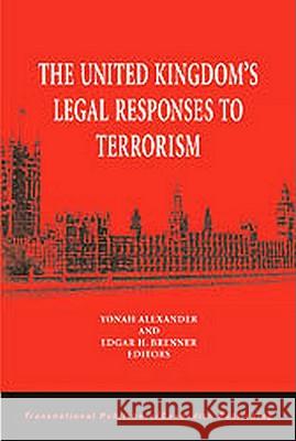 The United Kingdom's Legal Responses to Terrorism  9781571052773 BRILL