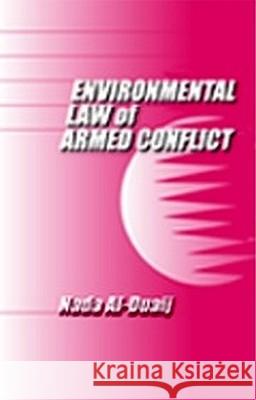 Environmental Law of Armed Conflict NADA Y. Al-Duaij 9781571053145 Hotei Publishing