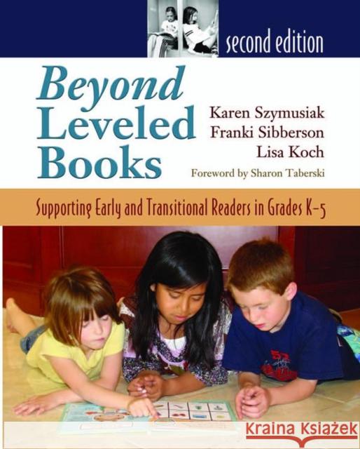 Beyond Leveled Books 2nd Edition: Supporting Early and Transitional Readers in Grades K-5 Sibberson, Franki 9781571107145 Stenhouse Publishers