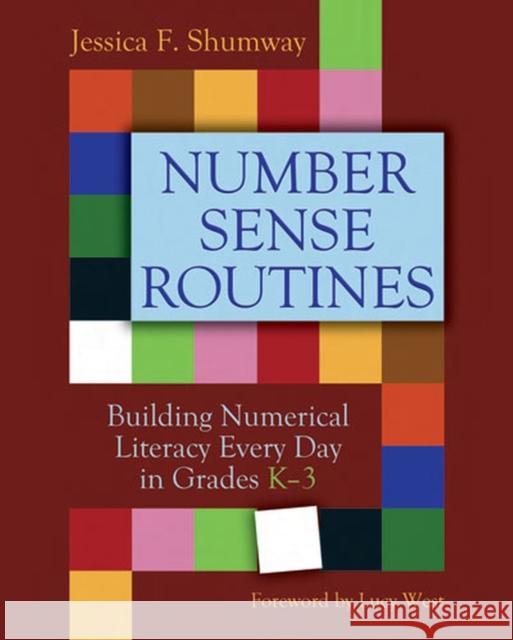 Number Sense Routines: Building Numerical Literacy Every Day in Grades K-3 Shumway, Jessica F. 9781571107909
