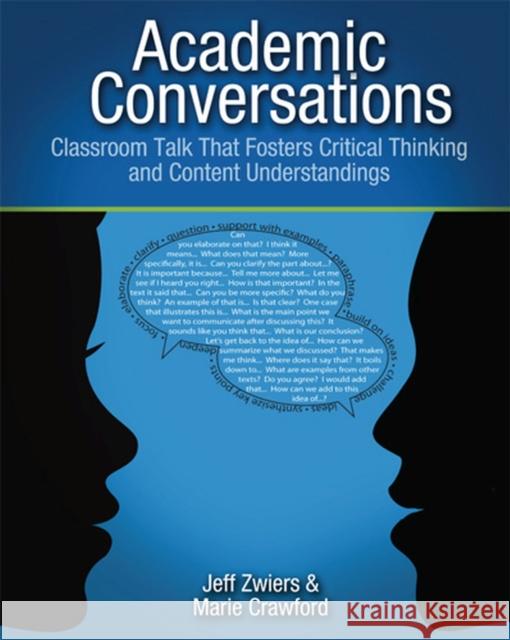 Academic Conversations: Classroom Talk That Fosters Critical Thinking and Content Understandings Zwiers, Jeff 9781571108845 BERTRAMS