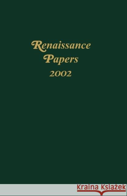Renaissance Papers 2002 M. Thomas Hester Christopher Cobb 9781571130518