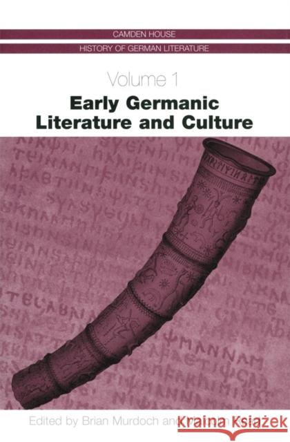 Early Germanic Literature and Culture William Whobrey Brian Murdoch Malcolm Read 9781571131997