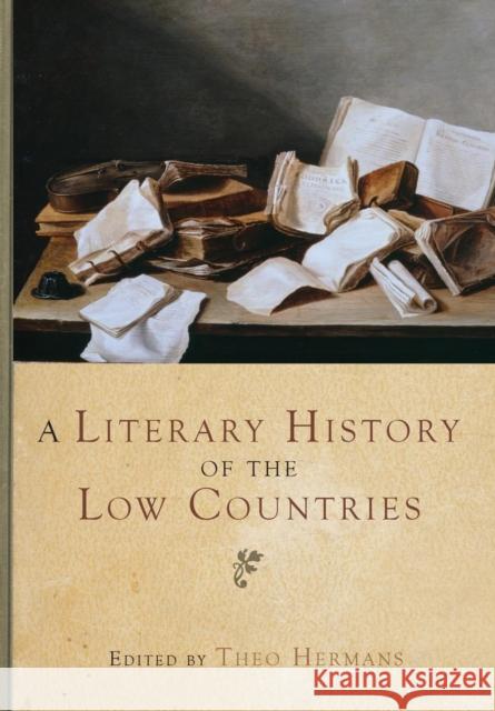 A Literary History of the Low Countries Theo Hermans 9781571132932