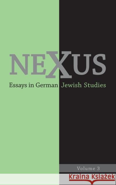 Nexus 3: Essays in German Jewish Studies Donahue, William Collins; Helfer, Martha B. 9781571139634