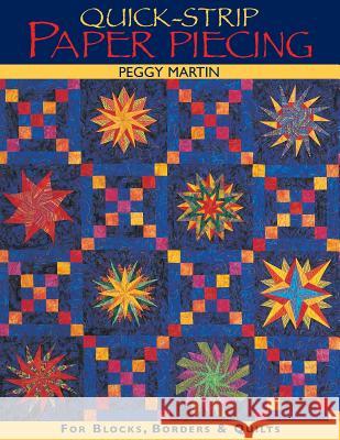 Quick-Strip Paper Piecing Peggy Martin 9781571202161 C & T Publishing