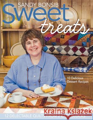 Sweet Treats- Print on Demand Edition Bonsib, Sandy 9781571204233 C&T Publishing