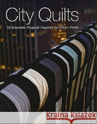 City Quilts - Print-On-Demand Edition Cherri House 9781571208477 C&T Publishing