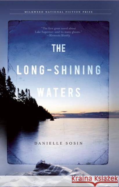 The Long-Shining Waters Danielle Sosin 9781571310941