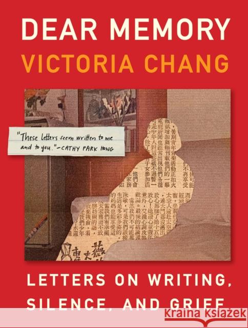Dear Memory: Letters on Writing, Silence, and Grief Chang, Victoria 9781571313928 Milkweed Editions