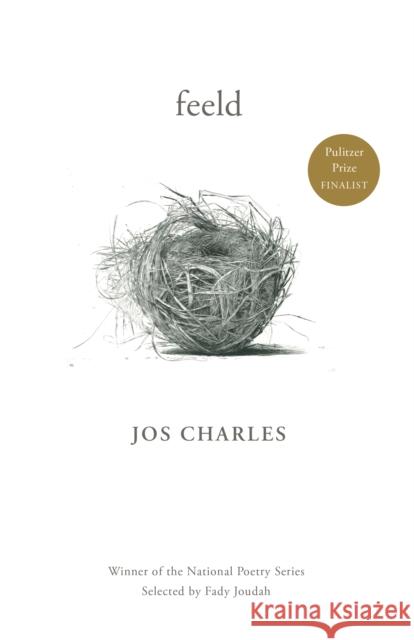 feeld Jos Charles 9781571315052 Milkweed Editions